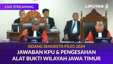 Sidang Lanjutan MK Sengketa Pileg 2024, Jawaban KPU & Pengesahan Alat Bukti Wilayah Jawa Timur