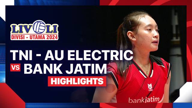 Putri: TNI - AU Electric vs Bank Jatim - Perebutan Tempat Ketiga - Highlights | Livoli Divisi Utama 2024
