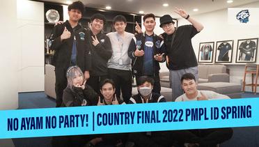NO AYAM NO PARTY! Country Final 2022 PMPL ID SPRING