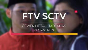 FTV Religi - Cewek Metal Jadi Anak Pesantren