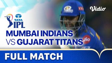 Full Match - Mumbai Indians vs Gujarat Titans | Indian Premier League 2023