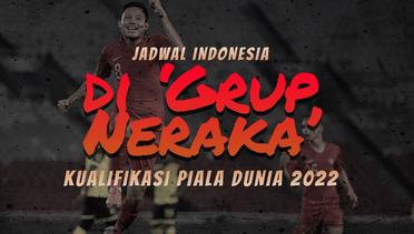 Jadwal Indonesia di ‘Grup Neraka’ Kualifikasi Piala Dunia 2022