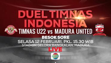Saksikan Besok Sore Duel Timnas Indonesia Antara Timnas U22 vs Madura United! - 12 Februari 2019