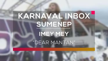 Imey Mey - Dear Mantan (Karnaval Inbox Sumenep)