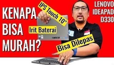 4 Jutaan, Irit, Bisa Jadi Tablet: Laptop Murah 10" 2-in-1 Lenovo IdeaPad D330 - Indonesia