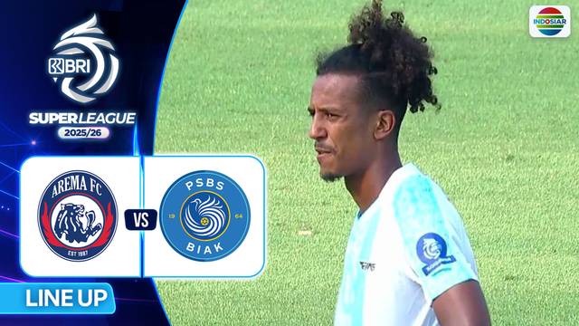 Arema FC Vs PSBS Biak | Line Up & Kick Off BRI Super League 2025/26