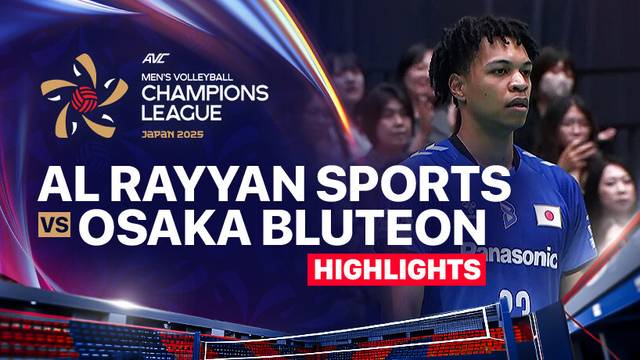 Final: Al Rayyan Sports Club vs Osaka Bluteon - Highlights | AVC Men's Volleyball Champions League