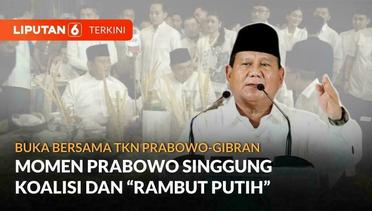 Hadiri Buka Bersama TKN, Prabowo Singgung Koalisi dan Rambut Putih di Kubunya | Liputan 6