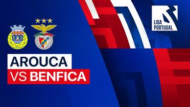 Arouca vs Benfica - Full Match | Liga Portugal 2023/24