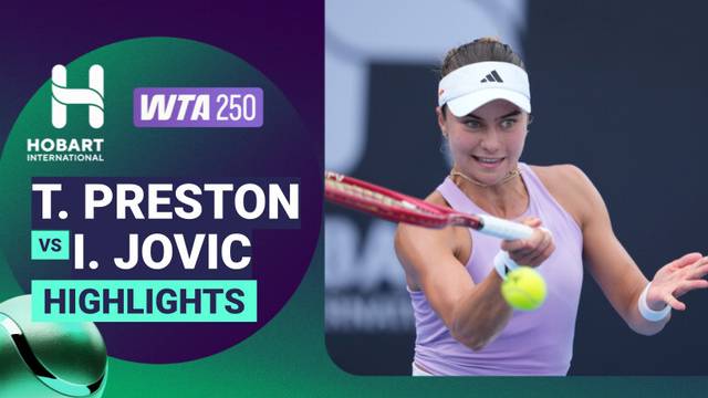 Semifinal: Taylah Preston vs Iva Jovic - Highlight | WTA 250: Hobart International 2026
