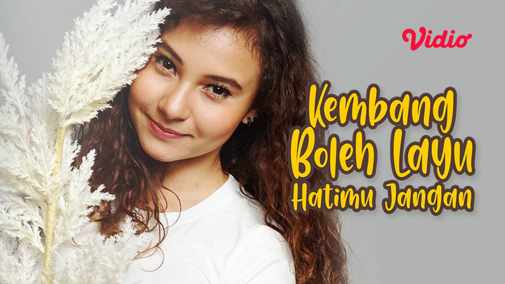 Kembang Boleh Layu Hatimu Jangan