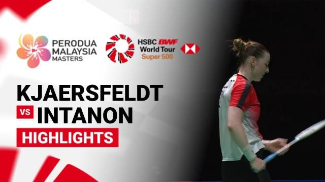 Line Hojmark Kjaersfeldt (DEN) vs Ratchanok Intanon (THA) - Women's Singles Semifinal | PERODUA Malaysia Masters 2026 - Highlight | Perodua Malaysia Masters 2026