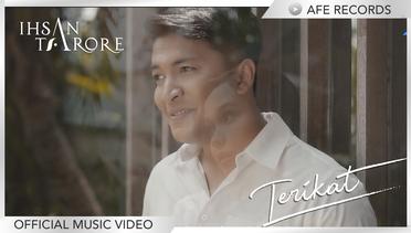 Ihsan Tarore - Terikat (Official Music Video)