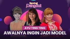 Napak Tilas Awal Perjalanan Ayu Ting Ting, Ungkap Mulai Jadi Model