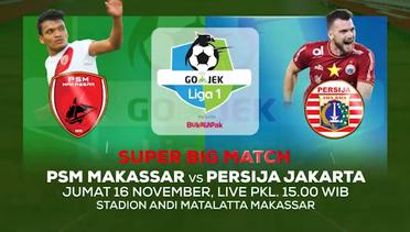 BIG MATCH MEMPERTARUHKAN TAHTA TERTINGGI LIGA 1! PSM Makassar vs Persija Jakarta!