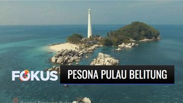 Resmi! Pulau Belitung Jadi Kawasan Global Geopark Oleh UNESCO | Fokus