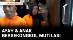 Cianjur Gempar! Ayah dengan Anak Bersekongkol Mutilasi Ibu dan Balita | Liputan 6