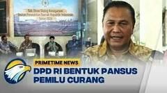 Maju Selangkah, DPD RI Bentuk Pansus Pemilu Curang