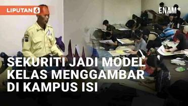 Viral Sekuriti Jadi Model untuk Objek Kelas Menggambar Mahasiswa ISI Surakarta
