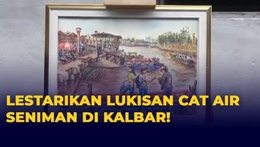 Mantap! Melestarikan Lukisan Cat Air Seniman Kalimantan Barat