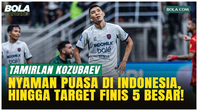Tamirlan Kozubaev Nikmati Ramadan di Indonesia, Targetkan Persita Finis 5 Besar