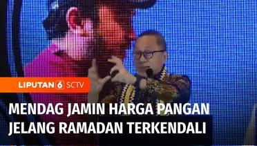 Zulhas Jamin Harga Pangan Jelang Ramadan Aman Terkendali, Begini Strategi Kemendag | Liputan 6