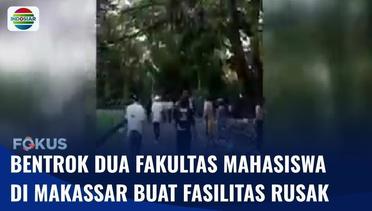 Bentrok Dua Fakultas Mahasiswa di Makassar, Fasilitas Kampus Rusak Parah | Fokus