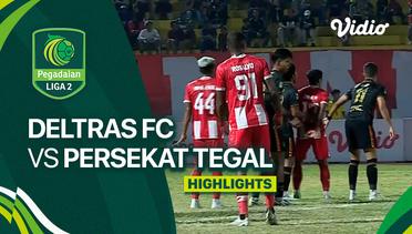 Deltras FC vs Persekat Tegal - Highlights | Liga 2 2023/24