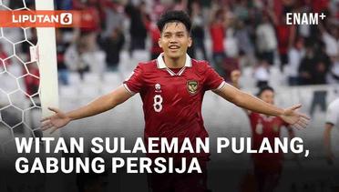 Witan Sulaeman Pulang, Terima Pinangan Persija Jakarta
