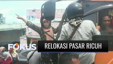 Relokasi Pasar Lelo ke Pasar Rei Rampah, Satpol PP dan Pedagang Ricuh | Fokus
