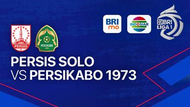 PERSIS Solo vs PERSIKABO 1973 - BRI Liga 1
