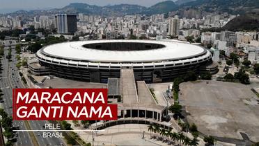 Pele Akan Menjadi Nama Baru Stadion Maracana di Brasil