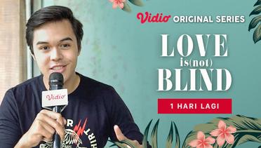 Love is (Not) Blind- Vidio Original Series | 1 Hari Lagi