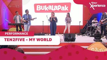 ten2five - My World : "is full with YOU" | Vidio Xperience 2019
