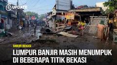 Liputan6 Update: Lumpur Banjir Masih Menumpuk di Beberapa Titik Bekasi