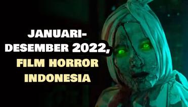 31 Rekomendasi Film Horor Indonesia yang Rilis dari Januari hingga Desember 2022