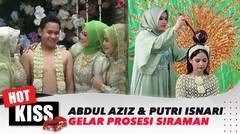 Penuh Keharuan! Abdul Aziz dan Putri Isnari Gelar Acara Prosesi Siraman | Hot Kiss