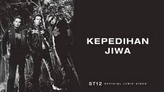 ST12 - Kepedihan Jiwa | Official Lyric Video