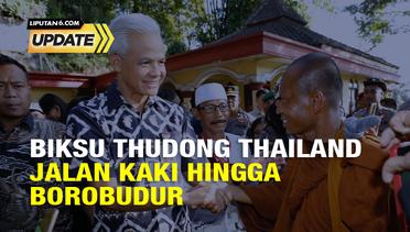 Liputan6 Update: Bukti Toleransi,  Rakyat Indonesia Ramai Sambut Ritual Thudong Biksu Thailand