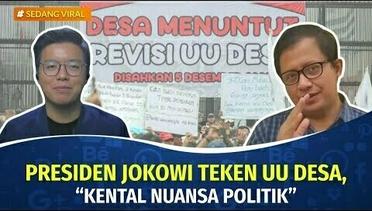 Presiden Jokowi Tanda Tangani UU Desa, Pengamat Soroti Nuansa Politik Dalam Pembahasan | Sedang Viral