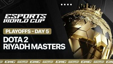 Dota 2 Riyadh Masters 2024 - Playoffs Day 5