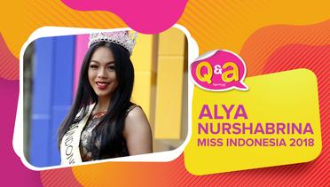 #Q&A - Alya Nurshabrina (Miss Indonesia 2018)