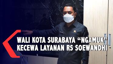 Detik-detik Wali Kota Eri Marah Tegur Pelayanan Rs Soewandhi Surabaya