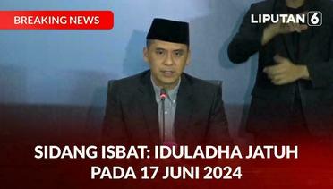Sidang Isbat: Iduladha Jatuh Pada 17 Juni 2024 | BREAKING NEWS