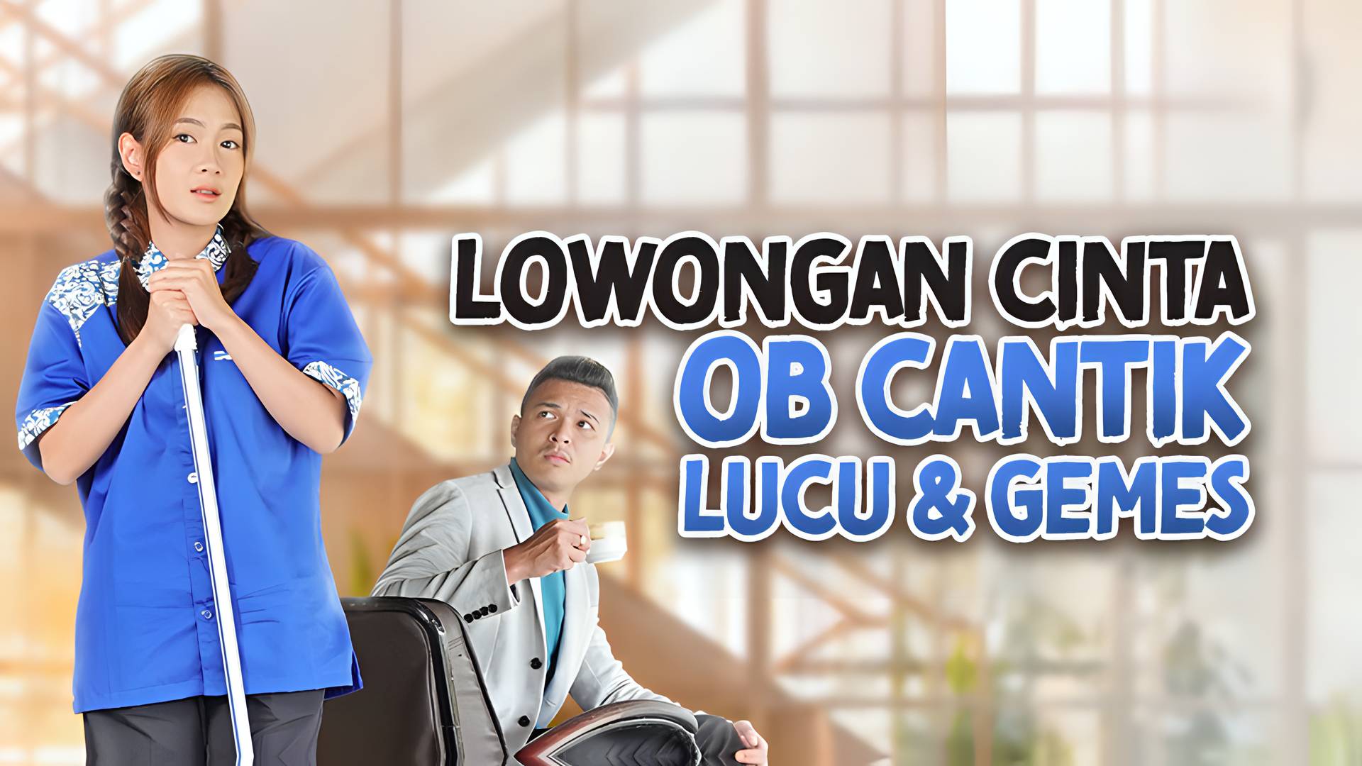 Lowongan Cinta: OB Cantik Lucu Dan Gemes