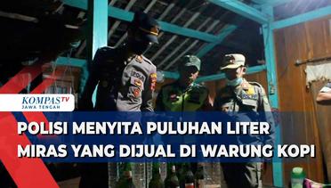 Polisi Menyita Puluhan Liter Miras yang Dijual di Warung Kopi
