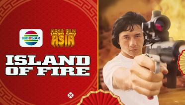 Mega Film Asia : Island of Fire