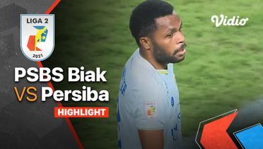 Highlight - PSBS Biak 0 vs 1 Persiba | Liga 2 2021/2022