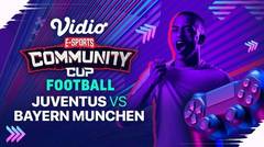 Juventus vs Bayern Munich | Vidio Community Cup Football Season 6
