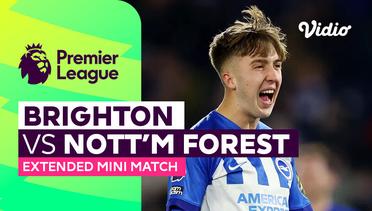 Brighton vs Nottingham Forest - Extended Mini Match | Premier League 23/24